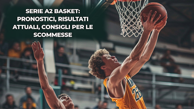 Serie_A2_Basket_Pronostici_Risultati_Attuali_Consigli_Per_le_Scommesse.jpg